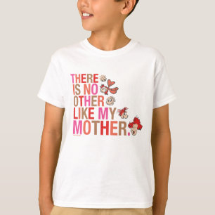 Dr. Seuss   There Is No Other Like My Mother T-Shirt