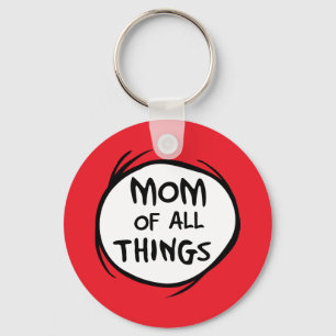 Dr. Seuss   Thing 1 Thing 2 - Mom of all Things Keychain