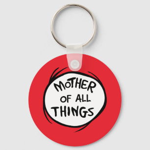Dr. Seuss   Thing 1 Thing 2 - Mother of all Things Keychain