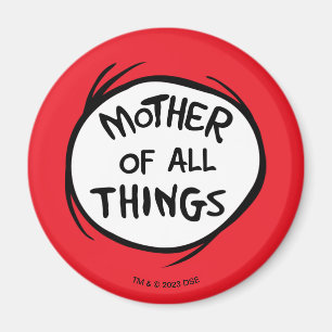 Dr. Seuss   Thing 1 Thing 2 - Mother of all Things Magnet