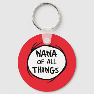 Dr. Seuss   Thing 1 Thing 2 - Nana of all Things Keychain