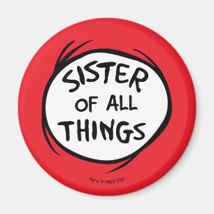 Dr. Seuss   Thing 1 Thing 2 - Sister of all Things Magnet