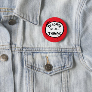Dr. Seuss Thing 1 Thing 2 - Teacher of all Things Inch Round Button