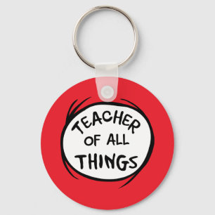 Dr. Seuss Thing 1 Thing 2 - Teacher of all Things Keychain