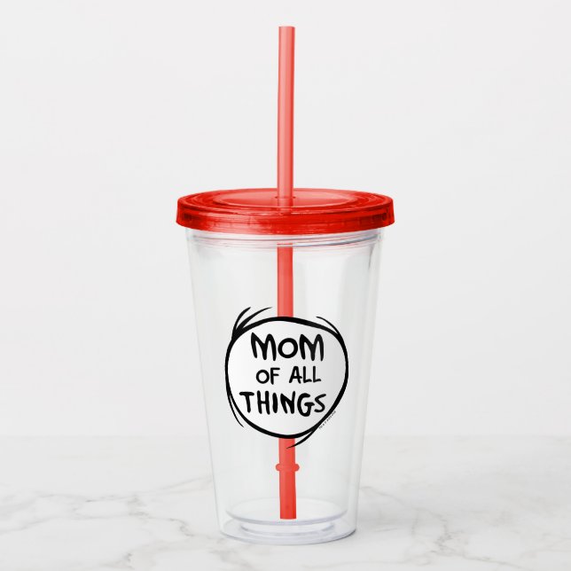 Dr. Seuss Thing One Thing Two - Mom of all Things Acrylic Tumbler (Front)