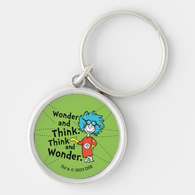 Dr. Seuss | Wonder and Think. Think and Wonder. Keychain (Front)