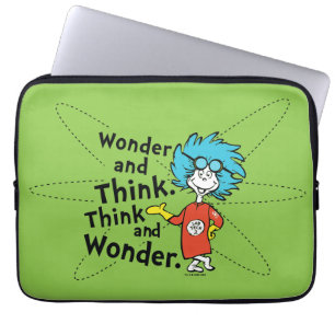 Dr. Seuss   Wonder and Think. Think and Wonder. Laptop Sleeve