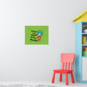 Dr. Seuss   Wonder and Think. Think and Wonder. Poster