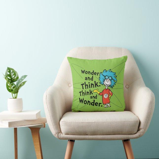Dr. Seuss | Wonder and Think. Think and Wonder. Throw Pillow (Chair)