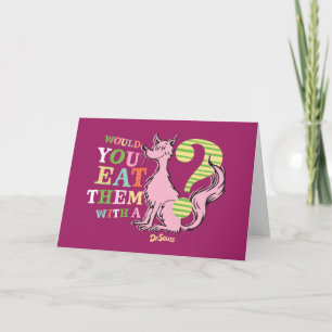 Dr. Seuss   Would You Eat Them With A Fox? Card