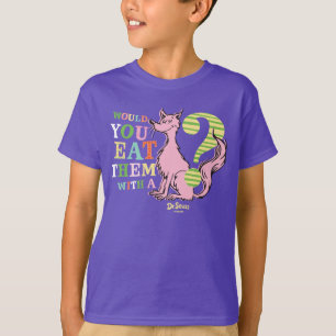 Dr. Seuss Would You Eat Them With A Fox? T-Shirt