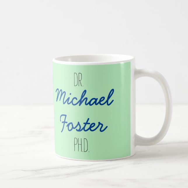 Dr. (votre nom) tasse d'obtention du diplôme de (Droite)