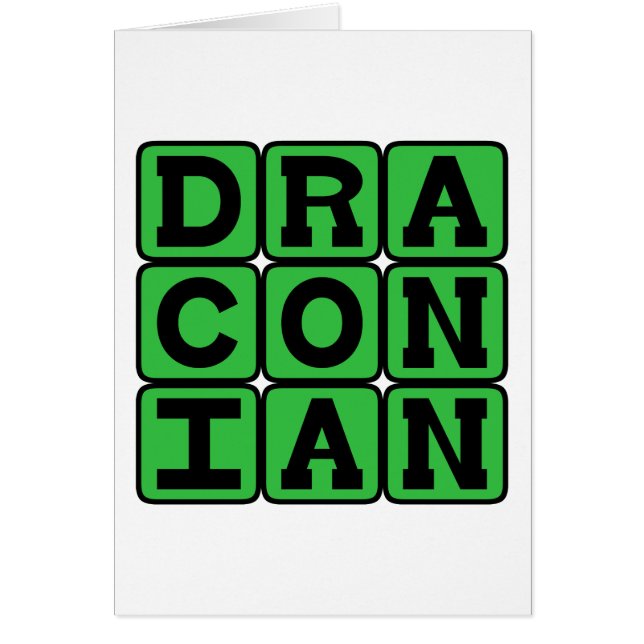 Draconian, Excessively Harsh and Severe (Front)
