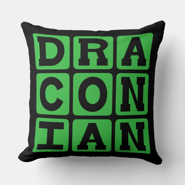 Draconian, Excessively Harsh and Severe Throw Pillow (Front)