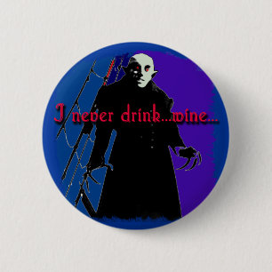 Dracula I Never Drink ... Wine 2 Inch Round Button