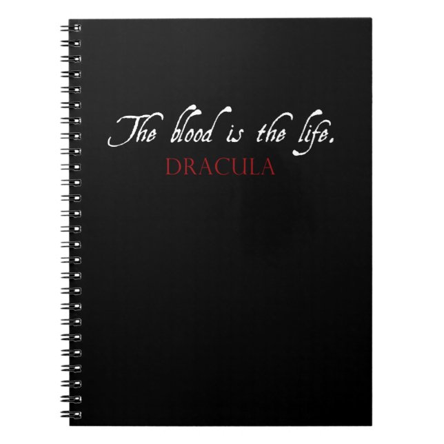 Dracula Quote: The Blood is the Life Notebook (Front)