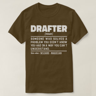 Drafter Noun Professional Worker Drawing Funny T-Shirt