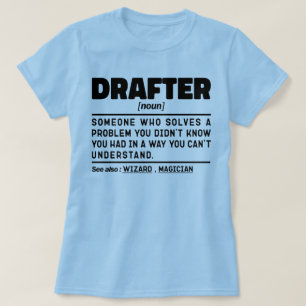Drafter Noun Professional Worker Drawing Funny T-Shirt