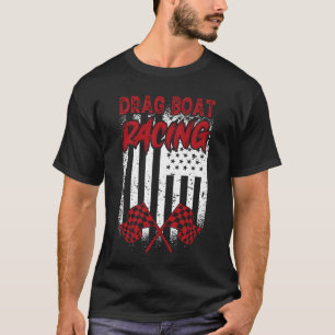 Drag Boat Racing  Boat Racer Water Competition  4 T-Shirt