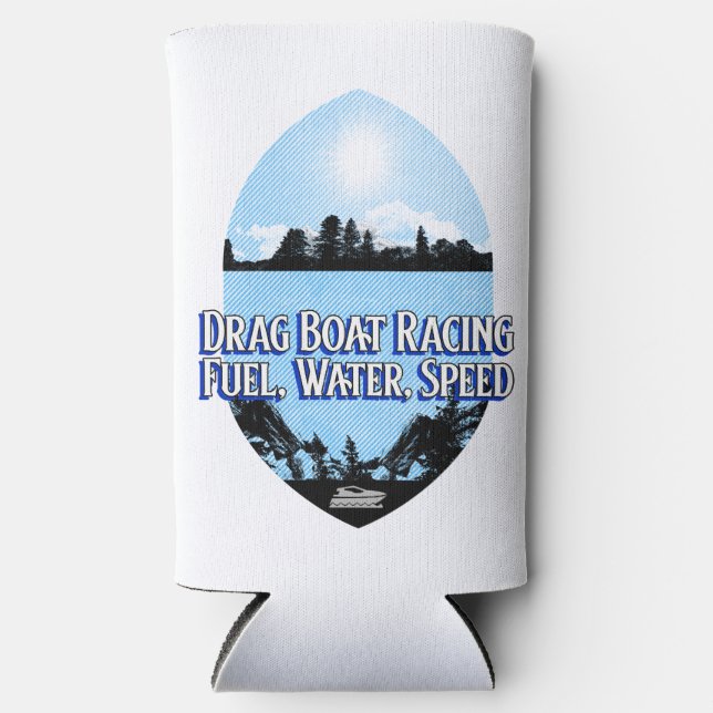 Drag Boat Racing Fuel, Water, Speed Boating  Seltzer Can Cooler (Front)