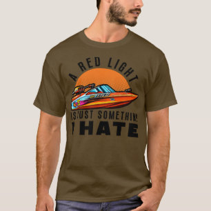 Drag Boat Racing Racer Speed Boat Driver T-Shirt