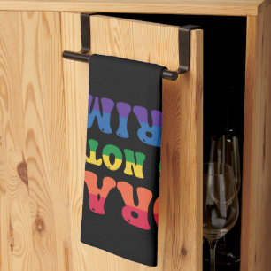 Drag Is Not A Crime Kitchen Towel