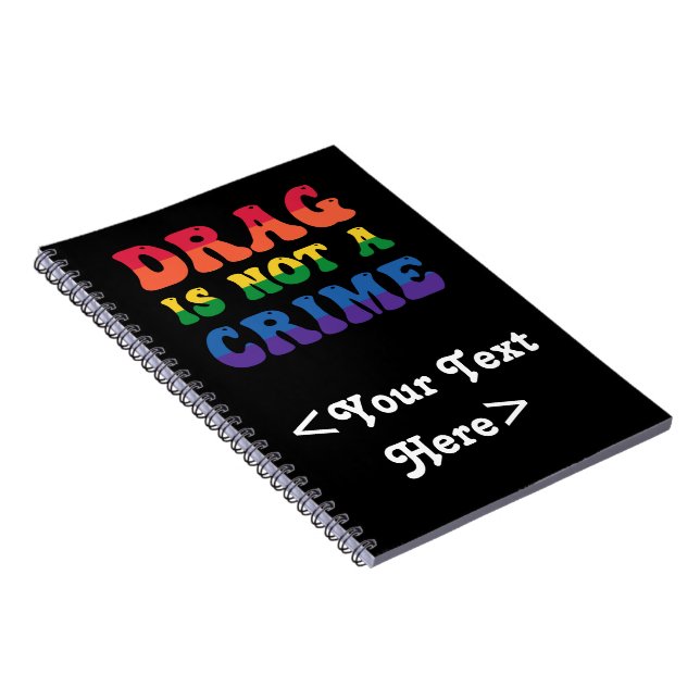 Drag Is Not A Crime Photo Notebook (Right Side)