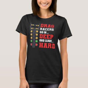 Drag Racers Drag Racing Drag Race Sport T-Shirt