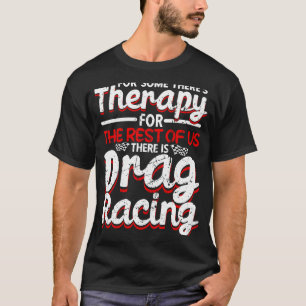 Drag Racing Drag Racer Car Racing  1 T-Shirt