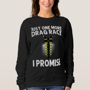 Drag Racing For Men Women Drag Racer Drifting Race Sweatshirt