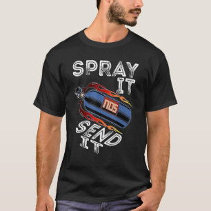 Drag Racing Race Car NOS Spray It Send It 1 T-Shirt