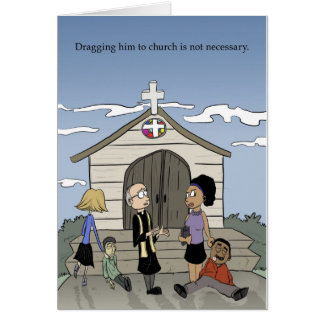 Dragging Him To Church