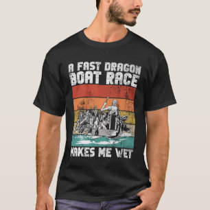 Dragon Boat And Dragon Boat Paddlers T-Shirt