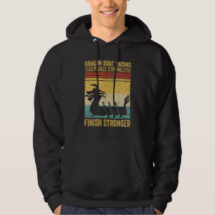 Dragon Boat Paddle Strong Finish Stronger Race Pad Hoodie