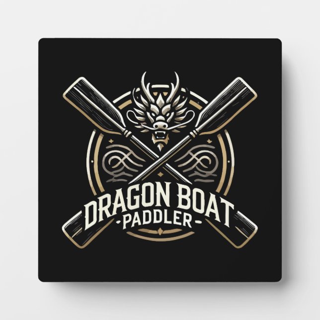 Dragon Boat Paddler, Dragon Boat Racing Motivation Plaque (Front)