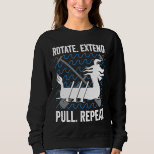 Dragon Boat Racing For Dragon Boat Paddler Drummer Sweatshirt