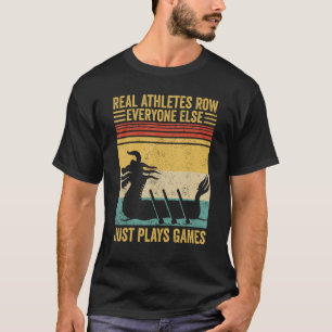 Dragon Boat Racing Race Paddle Athletes Row Everyo T-Shirt