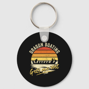 Dragon Boating Gets Me Wet - Funny Dragon Boat Rac Keychain
