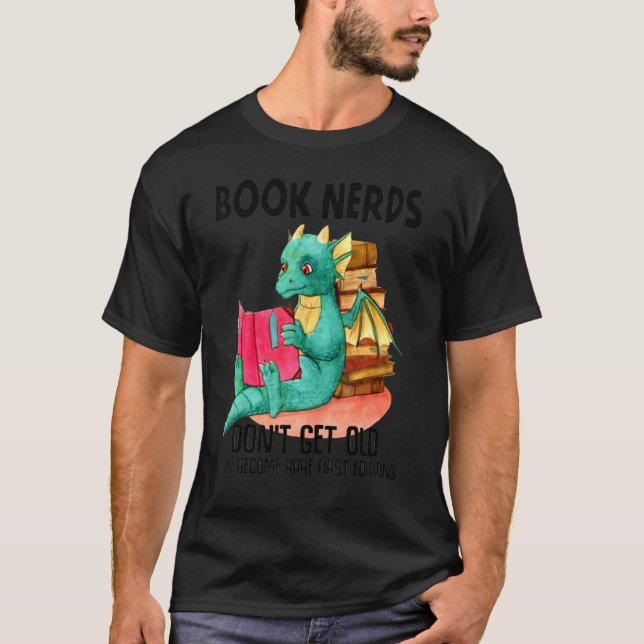 Dragon Book Nerds Don't Get Old They Become Rare T-Shirt (Front)