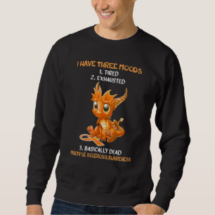 Dragon I Have Three Moods Multiple Sclerosis Aware Sweatshirt