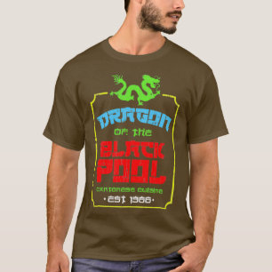 Dragon of the Black Pool Cantonese Cuisine T-Shirt