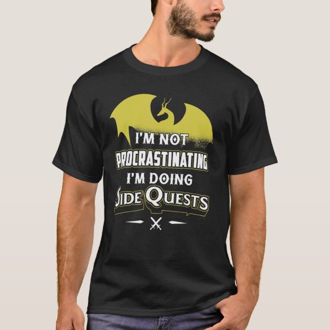 Dragon Shirt I'm Not Procrastinating I'm Doing Sid (Front)