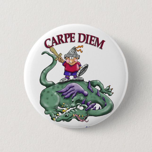 Dragon Slayer - CARPE DIEM 2 Inch Round Button (Front)