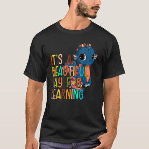 Dragon Teacher Student Its Beautiful Day For Learn T-Shirt