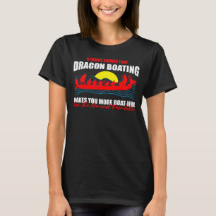 Dragonboat Theme for Dragon Boat Paddlers 2 T-Shirt