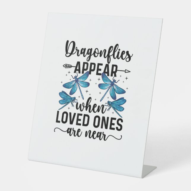 Dragonflies Appear When Loved Ones Are Near Dragon Pedestal Sign (Front)