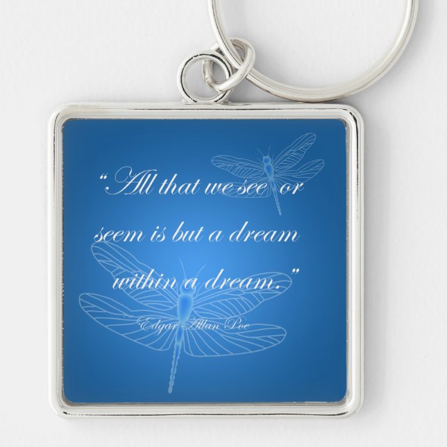 Dragonflies Dream Dragonfly Quote Premium Keychain (Front)