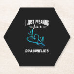 Dragonflies I Just Freaking Love Nature Insect Dra Paper Coaster<br><div class="desc">Dragonflies I Just Freaking Love Nature Insect Dragonfly T-Shirt_1</div>