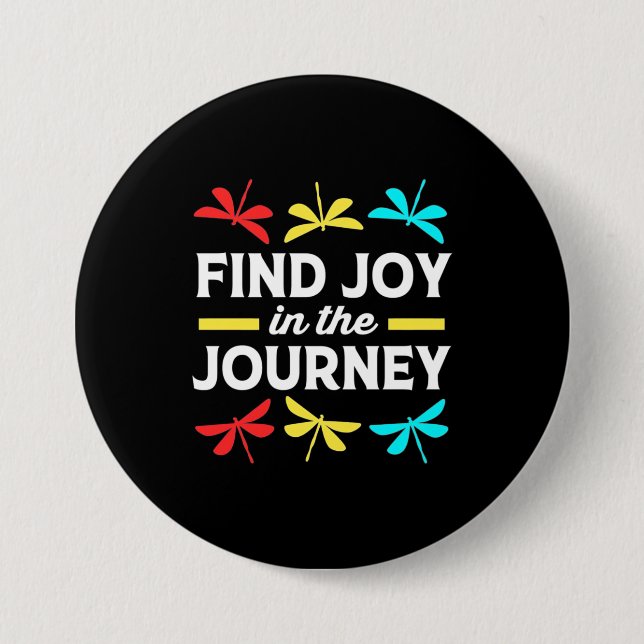Dragonfly Find Joy In The Journey 3 Inch Round Button (Front)