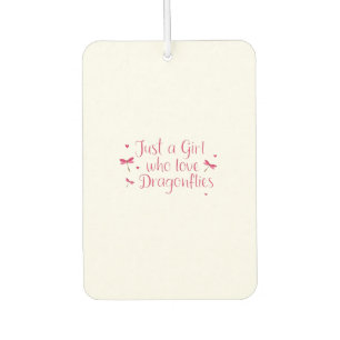 Dragonfly Just A Girl Who Loves Dragonflies T-Shir Air Freshener